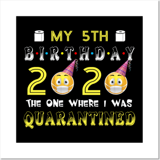 my 5th Birthday 2020 The One Where I Was Quarantined Funny Toilet Paper Posters and Art